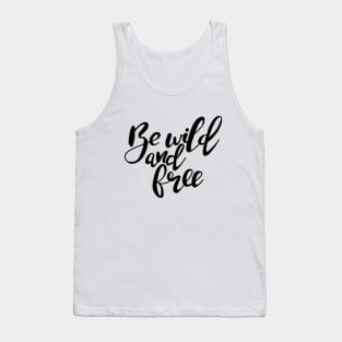 We wild and free Tank Top